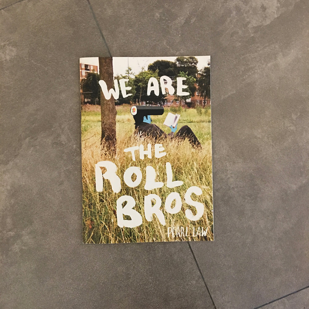 We Are The Roll Bros Zine