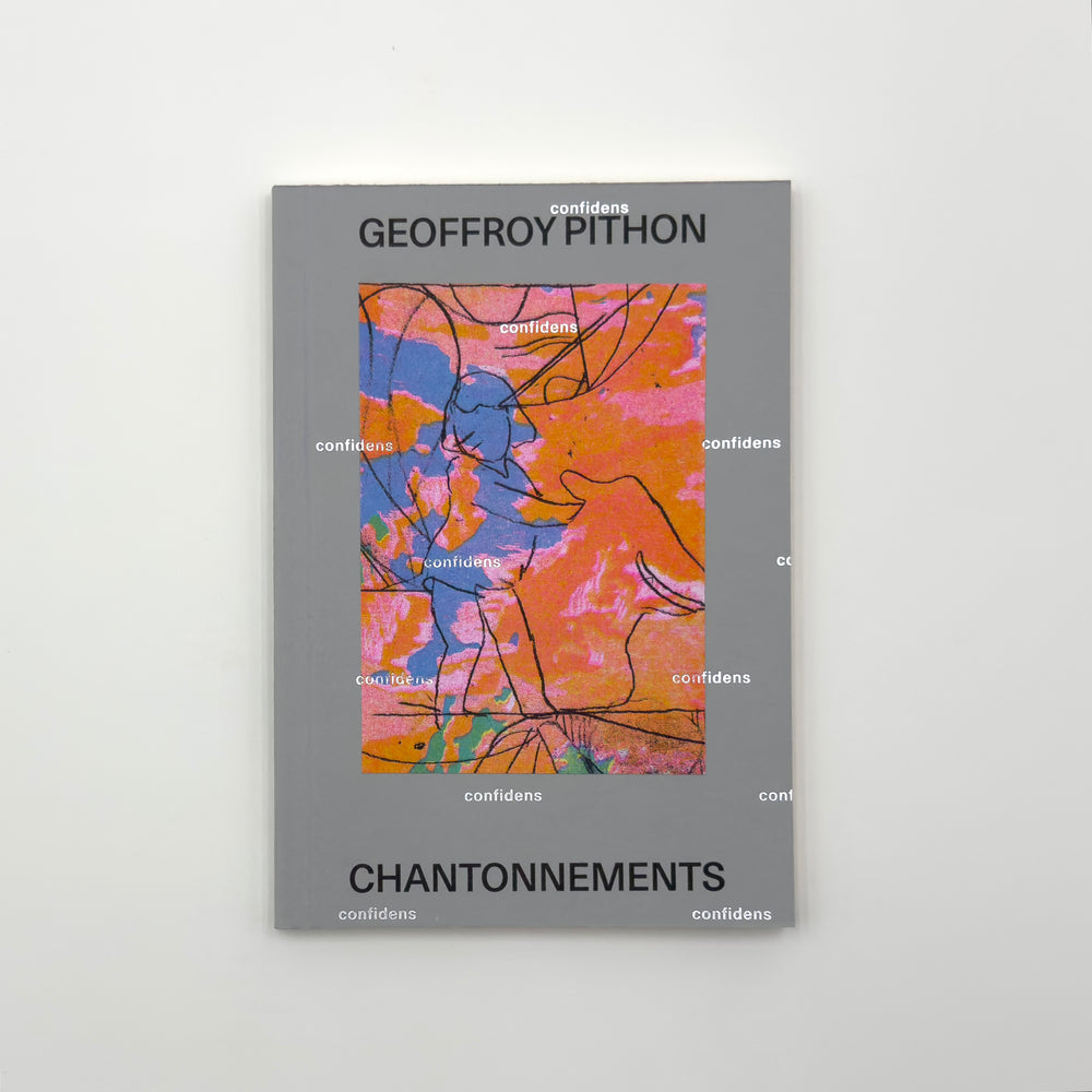 Chantonnements, Collections Confidens -  Geoffroy Pithon