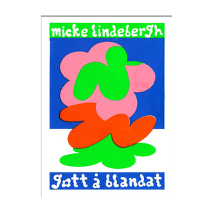 Micke Lindebergh - Gott á blandet
