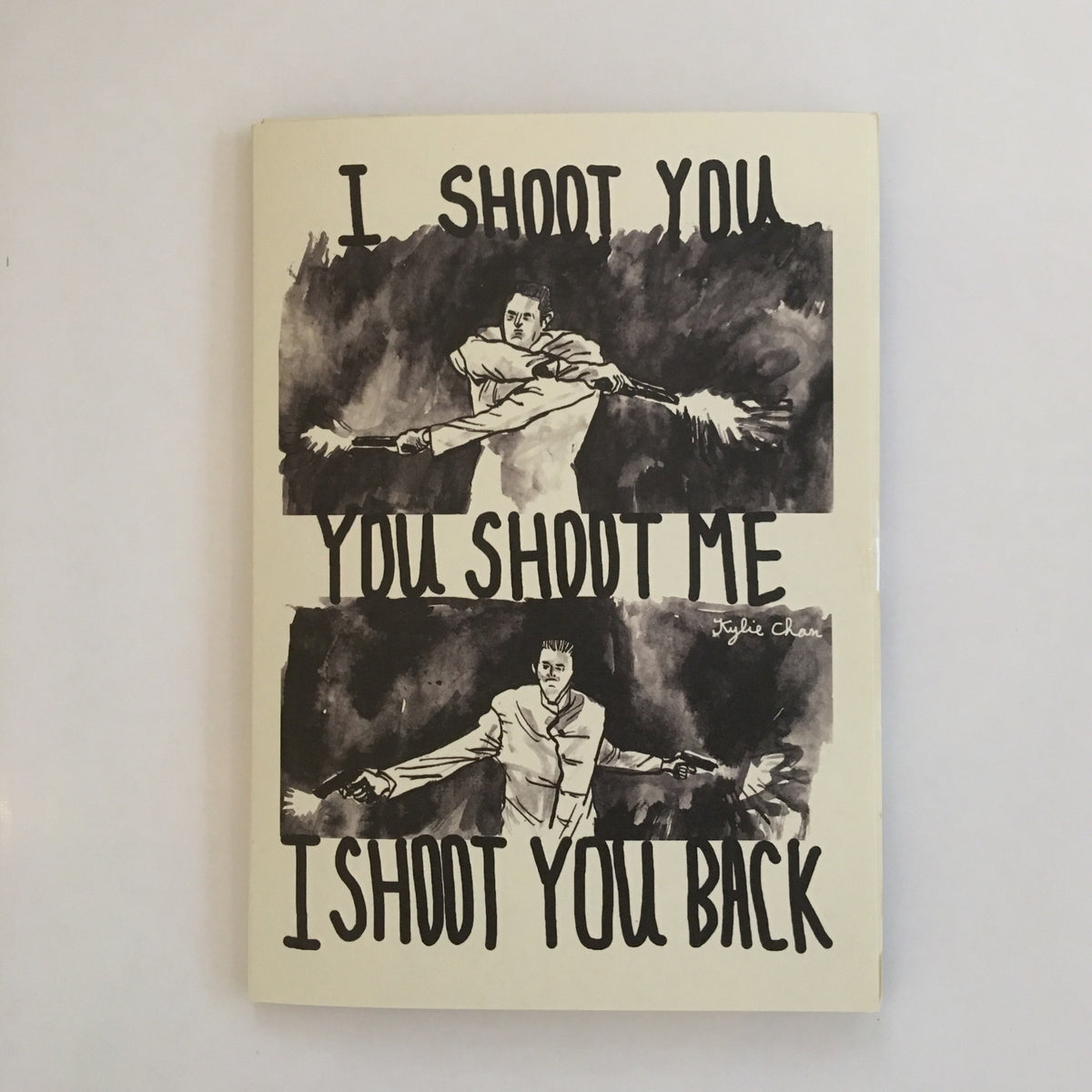 I Shoot You, You Shoot Me, I Shoot You Back Zine