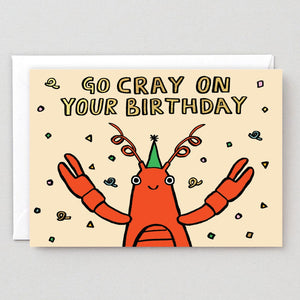 
            
                Load image into Gallery viewer, Go Cray On Your Birthday
            
        